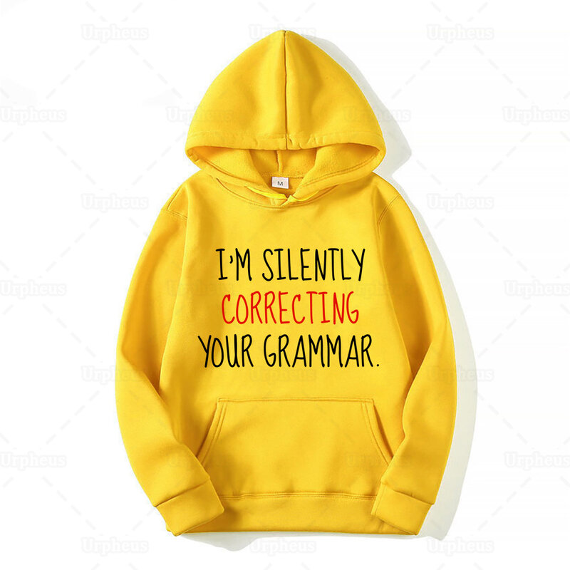 مضحك المعلم هوديس أنا بصمت تصحيح قواعد اللغة الخاصة بك طباعة لمعلم اللغة الإنجليزية الفكاهة هوديي Sweatershirt