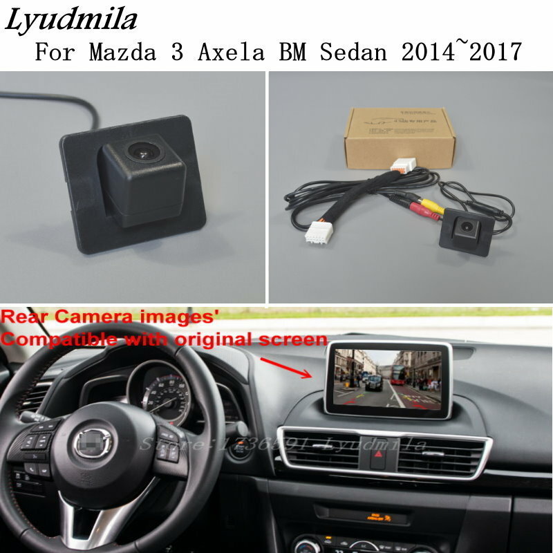 LYUDMILA-مجموعة كاميرا الرؤية الخلفية العكسية ، متوافقة مع RCA والشاشة الأصلية ، لمازدا 3 Mazda3 Axela BM Sedan 2014 ~ 2018
