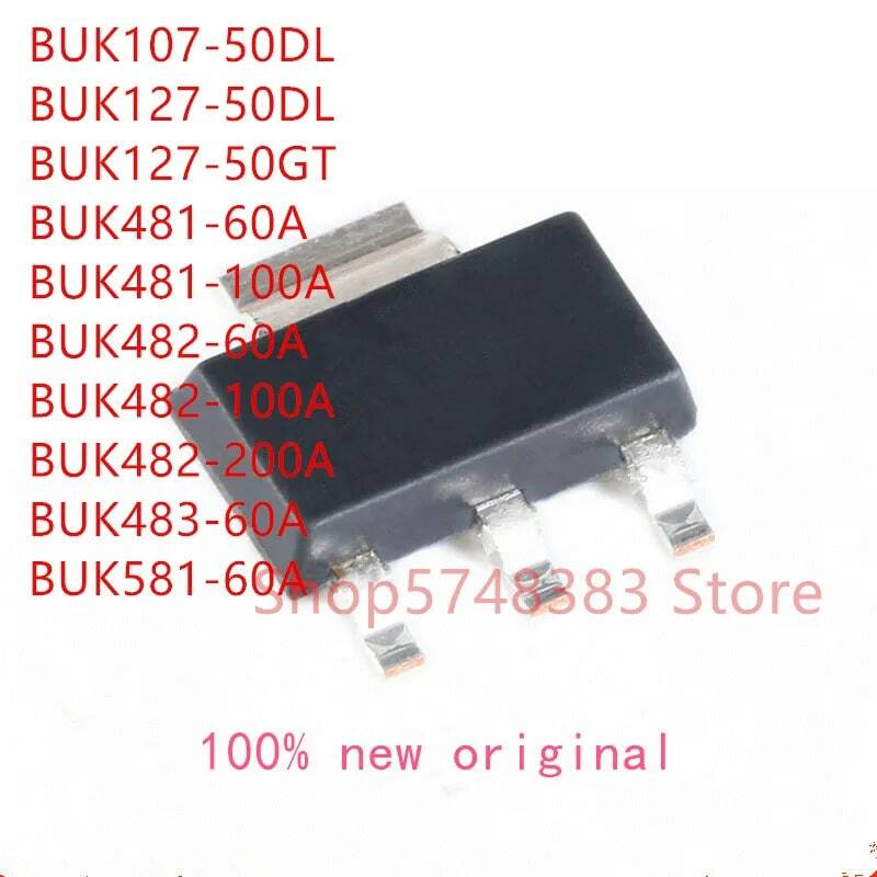 10 قطعة BUK107-50DL BUK127-50DL BUK127-50GT BUK481-60A BUK481-100A BUK482-60A BUK482-100A BUK482-200A BUK483-60A BUK581-60A SOT223