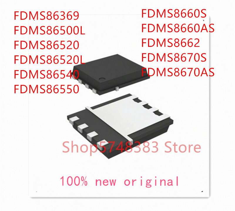 10 قطعة/الوحدة FDMS86369 FDMS86500L FDMS86520 FDMS86520L FDMS86540 FDMS86550 FDMS8660S FDMS8660AS FDMS8662 FDMS8670S FDMS8670AS