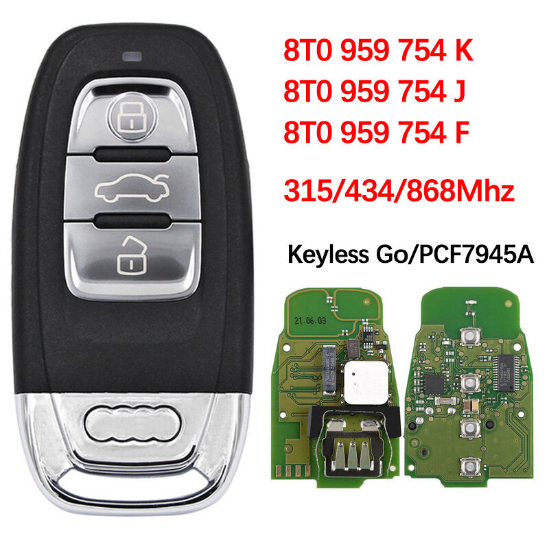 CN008082 ما بعد البيع 3 زر مفتاح البطاقة الذكية ل A-udi A4 S4 A5 S5 Q5 A6 بدون مفتاح الذهاب PCF7945A 315/434/868Mhz 8T0 959 754 K J F