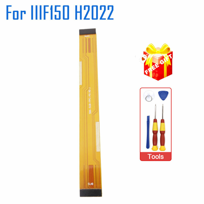IIIF150 H2022 Main FPC New Original Mainboard FPC Flex Cable Connector Main FPC Accessories For Oukitel IIIF150 H2022 Phone