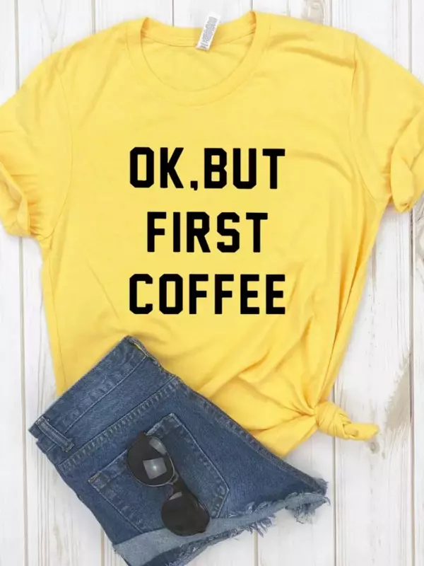 النساء T قميص موافق ولكن أولا القهوة رسائل طباعة التي شيرت المرأة قصيرة الأكمام س الرقبة فضفاض تي شيرت السيدات السببية المحملة قميص