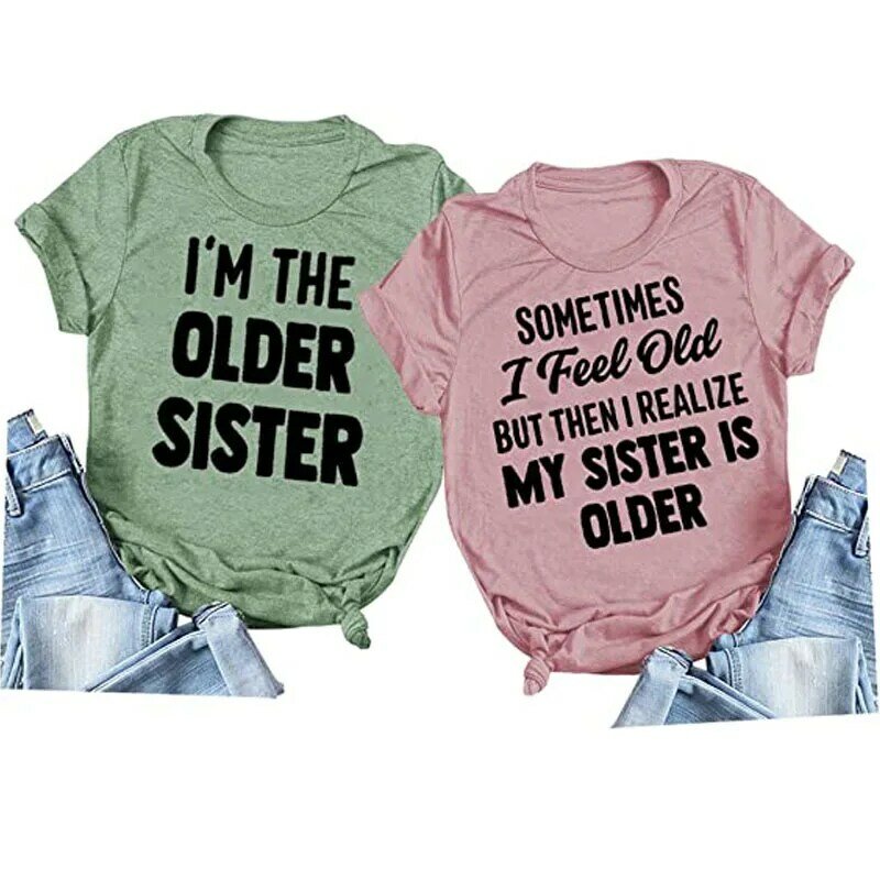 أحيانا أشعر قديمة ولكن بعد ذلك أدرك أختي هي قميص أكبر سنا مضحك أخت مطابقة القمصان تي شيرت هدية للأخوات #1