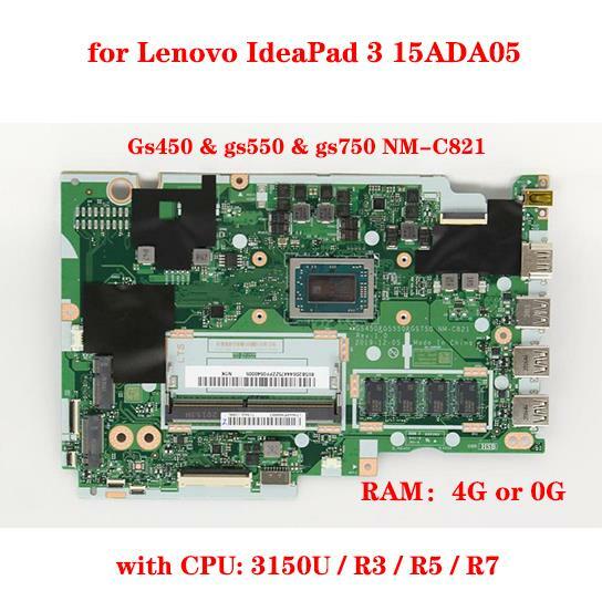 اللوحة الأم NM-C821 لينوفو IdeaPad 3 15ADA05 اللوحة الأم للكمبيوتر المحمول مع وحدة المعالجة المركزية 3150U / R3 / R5 / R7 RAM 4G 100% اختبار ok
