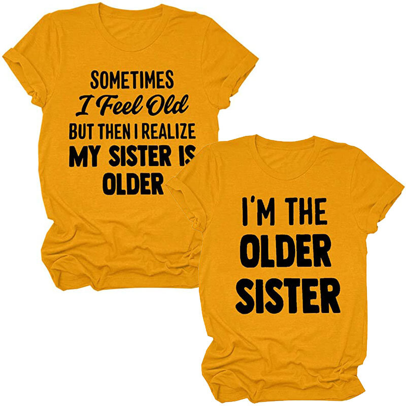 أحيانا أشعر قديمة ولكن بعد ذلك أدرك أختي هي قميص أكبر سنا مضحك أخت مطابقة القمصان تي شيرت هدية للأخوات #3
