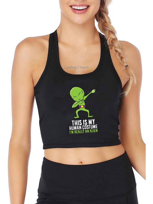 This is my human costume i'm really an alien funny print crop top women's yoga training sports tank top